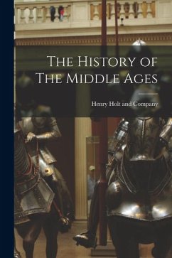 The History of The Middle Ages The History of The Middle Ages