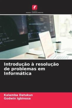 Introdução à resolução de problemas em Informática - Datukun, Kalamba;Igbinosa, Godwin