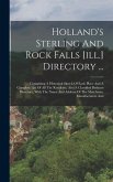 Holland's Sterling And Rock Falls [ill.] Directory ...: Containing A Historical Sketch Of Each Place And A Complete List Of All The Residents, Also A