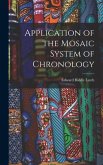 Application of the Mosaic System of Chronology