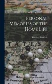 Personal Memories of the Home Life