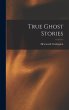 True Ghost Stories - Bild 1