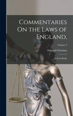 Commentaries On the Laws of England, - Christian, Edward
