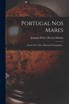 Cover Portugal Nos Mares: Ensaios De Critica, Historia E Geographia...