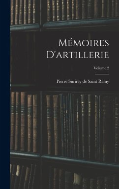 Mémoires D'artillerie; Volume 2 Cover Mémoires D'artillerie; Volume 2