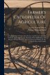 Farmer's Cyclopedia Of Agriculture: A... - Bild 1