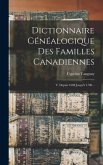 Dictionnaire Généalogique Des Familles Canadiennes: V. Depuis 1608 Jusqu'à 1700...