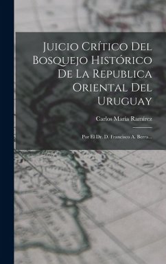 Juicio Crítico Del Bosquejo Histórico De La Republica Oriental Del Uruguay Cover Juicio Crítico Del Bosquejo Histórico De La Republica Oriental Del Uruguay