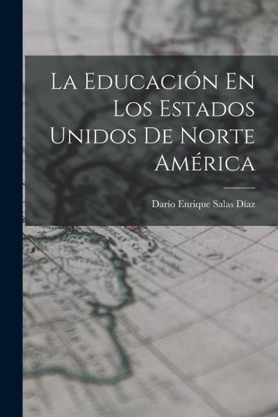 La Educación En Los Estados Unidos De Norte América