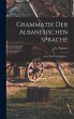 Grammatik Der Albanesischen Sprache:... - Bild 1