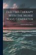 Electro-therapy With the Morse Wave... - Bild 1