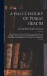 A Half Century Of Public Health:... - Bild 1