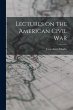 Lectures on the American Civil War - Bild 1