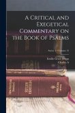 A Critical and Exegetical Commentary on the Book of Psalms; Volume 15; Series 1