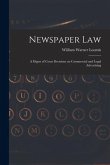 Newspaper Law: A Digest of Court Decisions on Commercial and Legal Advertising
