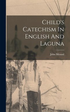 Child's Catechism In English And Laguna - Menaul, John