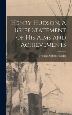 Cover Henry Hudson, A Brief Statement of His Aims and Achievements