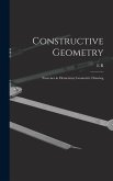 Constructive Geometry; Exercises in Elementary Geometric Drawing