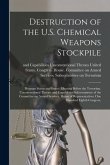 Destruction of the U.S. Chemical Weapons Stockpile: Program Status and Issues: Hearing Before the Terrorism, Unconventional Threats and Capabilities S