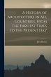 A History of Architecture in all... - Bild 1