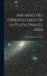 Anuario Del Observatorio De La Plata... - Bild 1