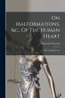 On Malformations, &c., Of The Human... - Bild 1