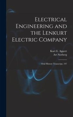 Electrical Engineering and the Lenkurt Electric Company: Oral History Transcript, 197 - Appert, Kurt E.; Norberg, Art