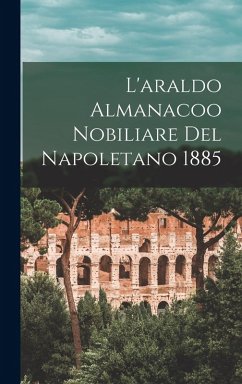 Cover L'araldo Almanacoo Nobiliare Del Napoletano 1885