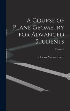 A Course of Plane Geometry for Advanced Students; Volume 2 - Durell, Clement Vavasor