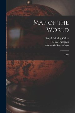 Map of the World: 1542 - Cruz, Alonso De Santa; Dahlgren, E. W.