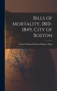 Bills of Mortality, 1810-1849, City of Boston - Registry Dept, Lemuel Shattuck Boston