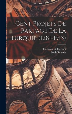 Cover Cent projets de partage de la Turquie (1281-1913)