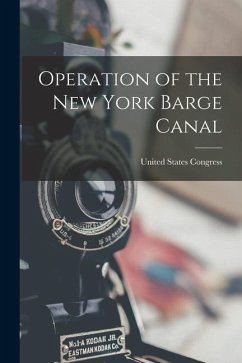 Operation of the New York Barge Canal - Congress, United States