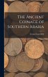 The Ancient Coinage of Southern Arabia - Bild 1