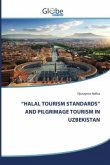 ¿HALAL TOURISM STANDARDS¿ AND PILGRIMAGE TOURISM IN UZBEKISTAN