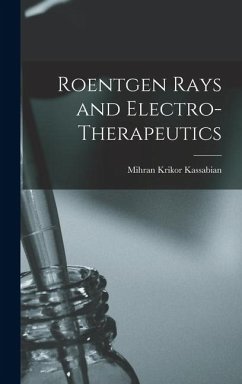 Cover Roentgen Rays and Electro-Therapeutics