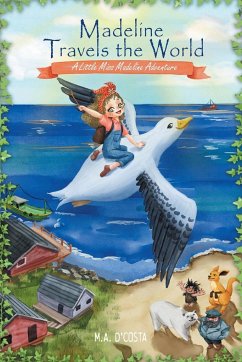 Madeline Travels the World - D'Costa, M. A.