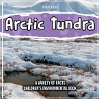 Learn More About The Arctic Tundra - A Children's Environmental Book