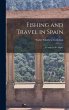 Fishing and Travel in Spain: A Guide to... - Bild 1