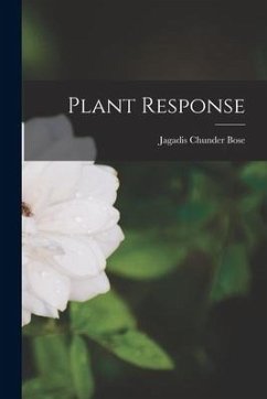 Plant Response - Chunder Bose, Jagadis