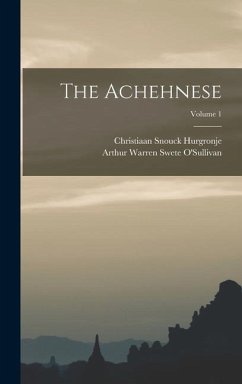 The Achehnese; Volume 1 - Hurgronje, Christiaan Snouck; O'Sullivan, Arthur Warren Swete
