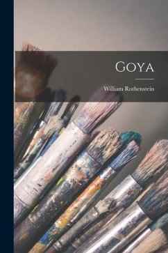 Goya - Rothenstein, William