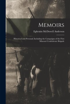 Cover Memoirs: Historical and Personal; Including the Campaigns of the First Missouri Confederate Brigade
