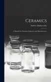 Ceramics: A Manual for Chemists, Engineers and Manufacturers