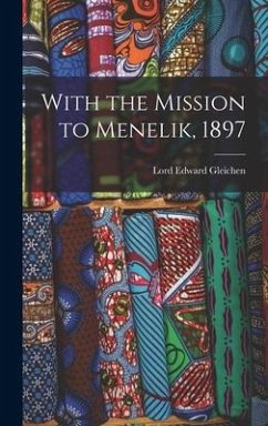 With the Mission to Menelik, 1897 - Gleichen, Lord Edward