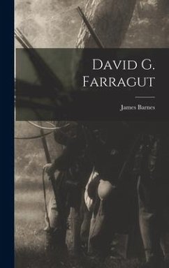 David G. Farragut - Barnes, James