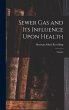 Sewer gas and its Influence Upon Health - Bild 1