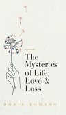 The Mysteries of Life, Love & Loss