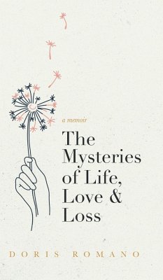 The Mysteries of Life, Love & Loss - Romano, Doris