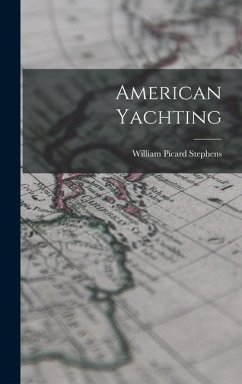 American Yachting - Stephens, William Picard
